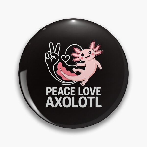 Item preview, Peace, Love Axolotl Axolotl Lover designed and sold by LapFemile.