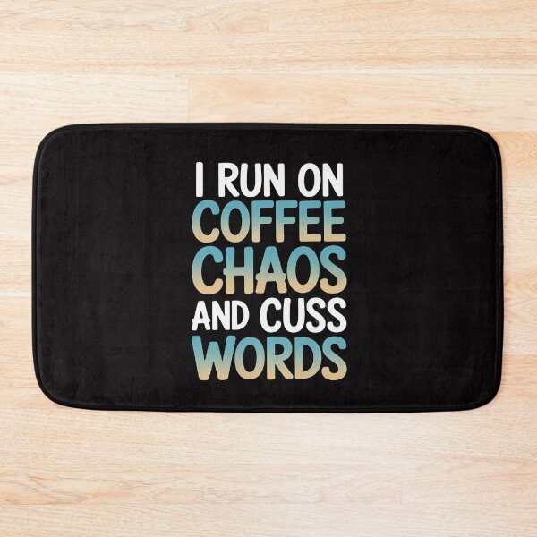 Item preview, I Run on Coffee Chaos and Cuss Words designed and sold by MuteElevent.
