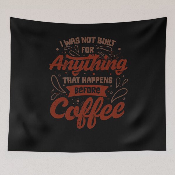 Item preview, I Was Not Built For Anything That Happens Before Coffee designed and sold by EduEly.