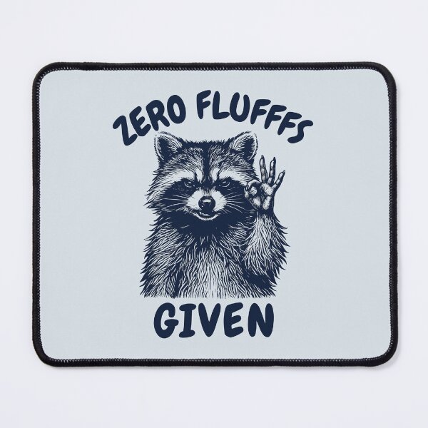 Item preview, Zero Flufffs Given F Word Funny Pun Raccoon designed and sold by NosandEdgy.