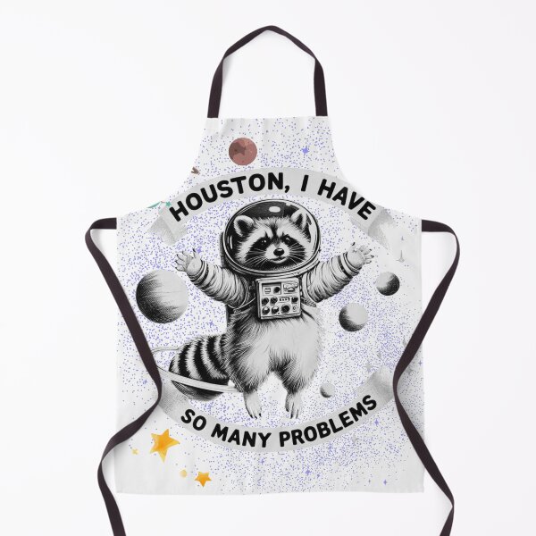 Item preview, Houston, I Have So Many Problems - Space Raccoon Apparel and Home Décor designed and sold by Compass and a Camera.
