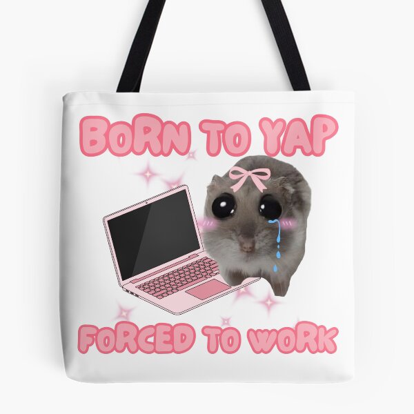 Item preview, Born to Yap Forced to Work Hamster designed and sold by StarBunnyDesign.