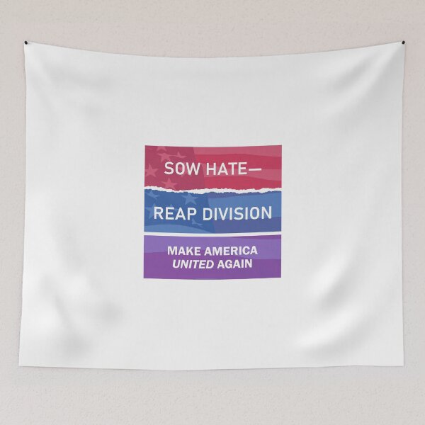 Item preview, Sow Hate Reap Division;  Make America UNITED Again, Protest t-shirt designed and sold by Cairographics.