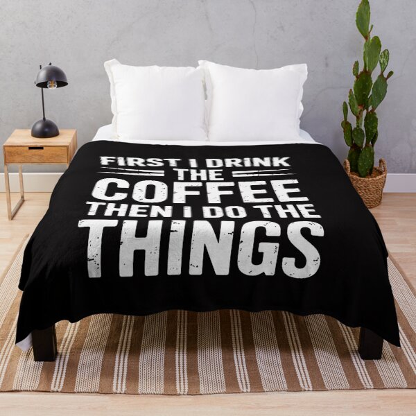 Item preview, First I Drink The Coffee Then I Do The Things designed and sold by ConceptThena.