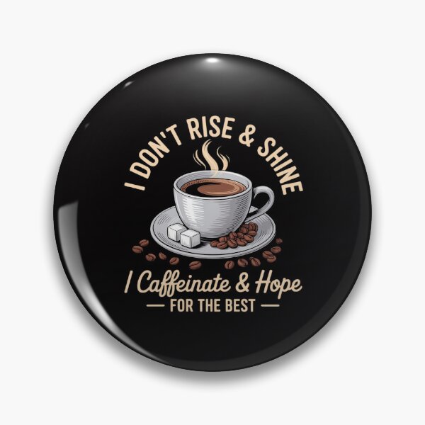 Item preview, Coffee - I Don't Rise And Shine I Caffeinate And Hope designed and sold by Viepenny.