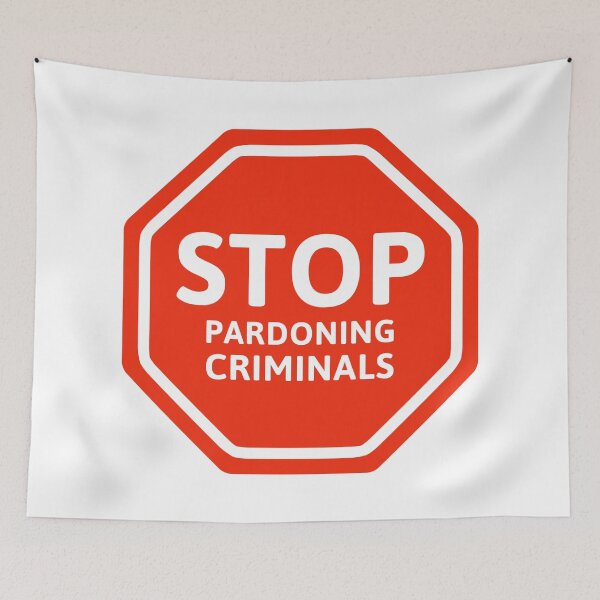 Item preview, Stop pardoning criminals  designed and sold by Rachel the Artist .
