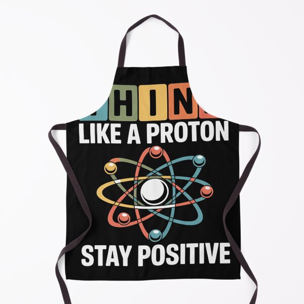 Item preview, Think Like A Proton Stay Positive Periodic Table Chemistry designed and sold by EntroRhim.