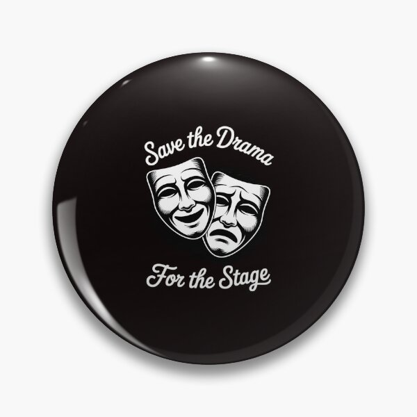 Item preview, Save The Drama For The Stage Acting Theater designed and sold by RopboxRone.