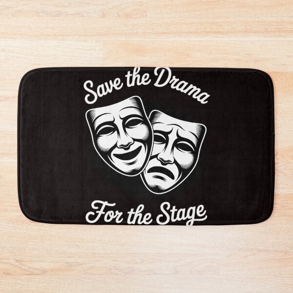 Item preview, Save The Drama For The Stage Acting Theater designed and sold by RopboxRone.