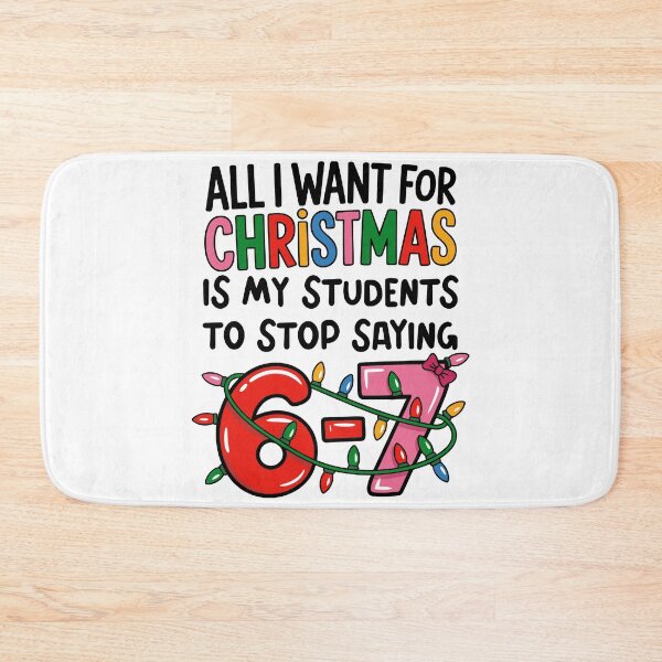 Item preview, All I Want For Christmas Is My Students To Stop Saying 6-7 Christmas Lights designed and sold by jakaun.