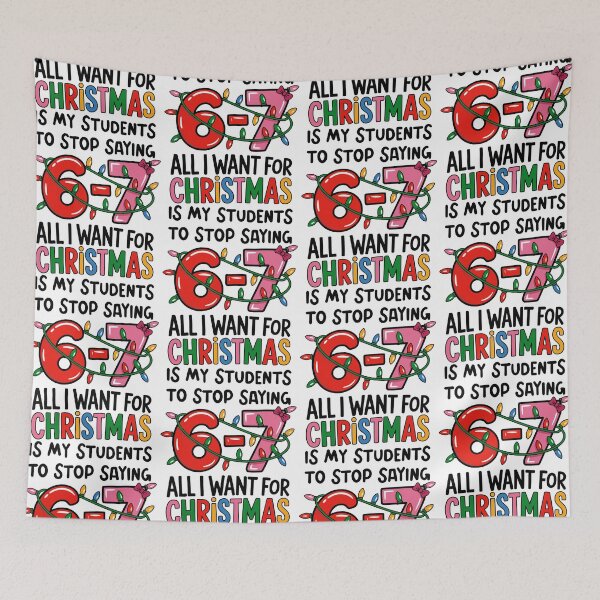 Item preview, All I Want For Christmas Is My Students To Stop Saying 6-7 Christmas Lights designed and sold by jakaun.
