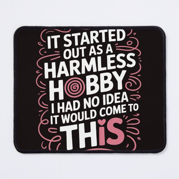 Item preview, Sewing It Started Out As A Harmless Hobby Women Gifts designed and sold by RopboxRone.