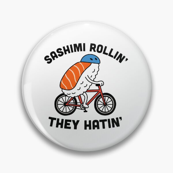 Item preview, Sashimi Rollin They Hatin designed and sold by NQArtist.