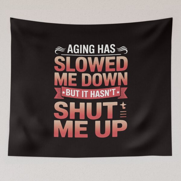 Item preview, Senior Citizen Quote - Aging Joke - Getting Old Gag designed and sold by RopboxRone.