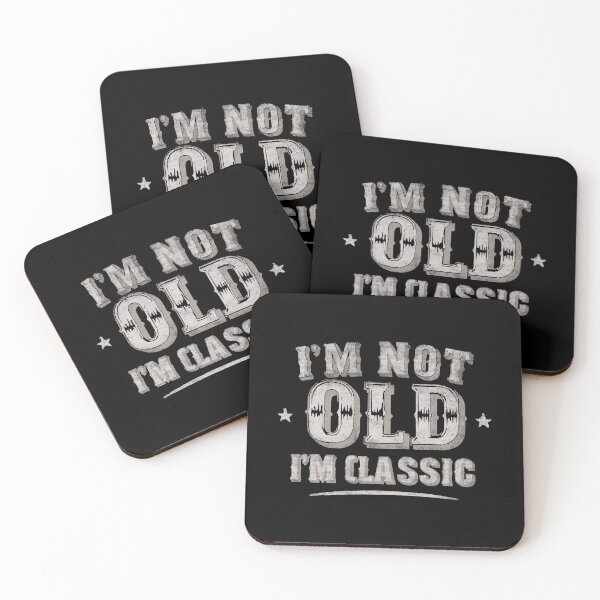 Item preview, I'm Not Old I'm Classic. #4 designed and sold by EunsooLee.