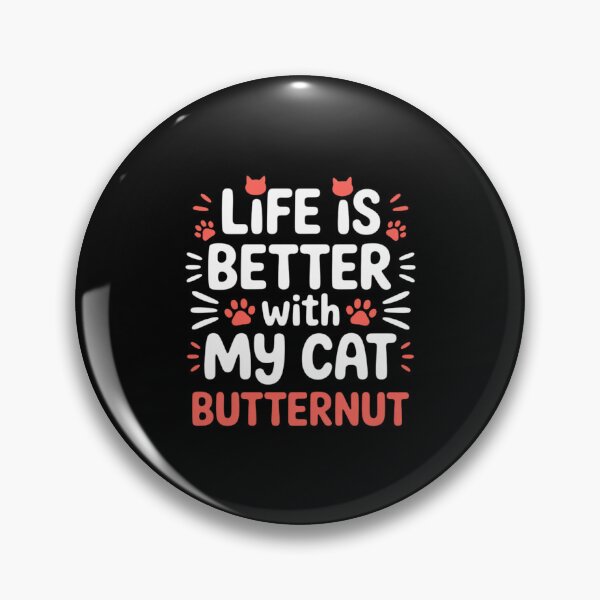 Item preview, Cat Name Butternut Life is Better with My Cat Butternut designed and sold by ShelFisher.