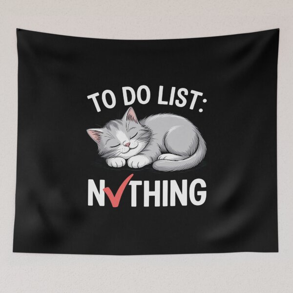 Item preview, Cat to Do List Nothing Lazy designed and sold by ShelFisher.