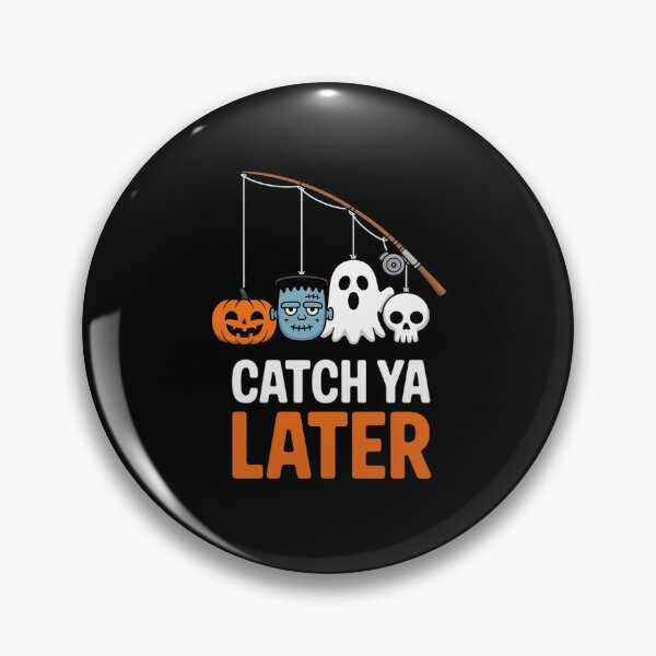 Item preview, Catch Ya Later Fisherman Halloween Spooky Season designed and sold by ShelFisher.