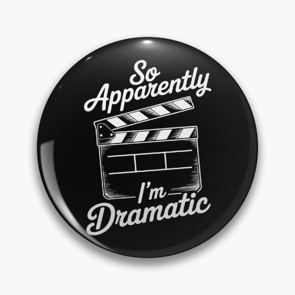 Item preview, Theatre Lover Gift Acting Gifts for Teens SO APPARENTLY I'M DRAMATIC designed and sold by Silicula.