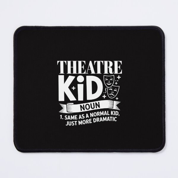 Item preview, Theater Kid Noun Acting Theater Drama Actor Actress designed and sold by Silicula.