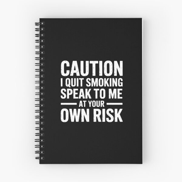 Item preview, Caution I Quit Smoking Speak to Me at Your Own Risk designed and sold by ShelFisher.