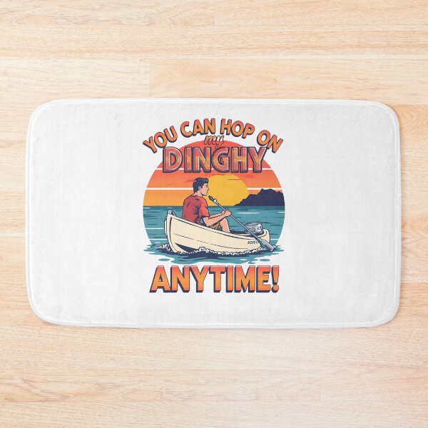 Item preview,  You can hop on my Dinghy anytime! designed and sold by NicMacTees.