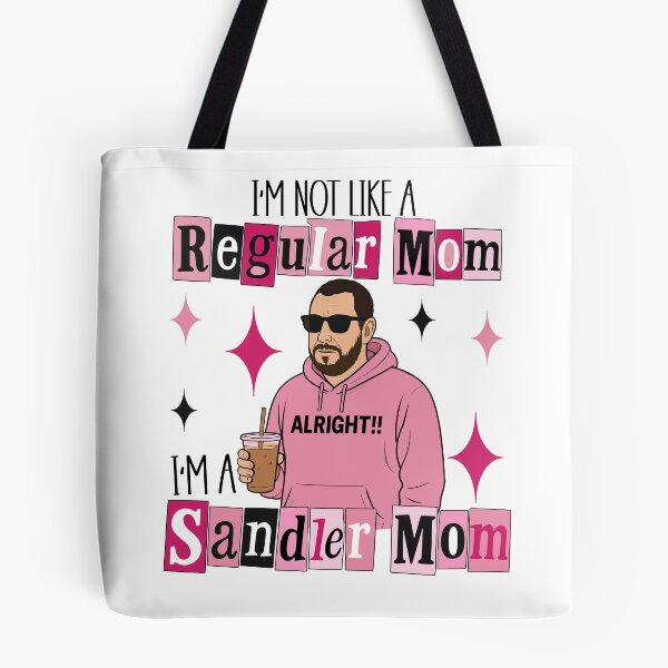 Item preview, I'm Not Like A Regualar Mom Im A Sandler Mom Funny Graphic designed and sold by pansak.