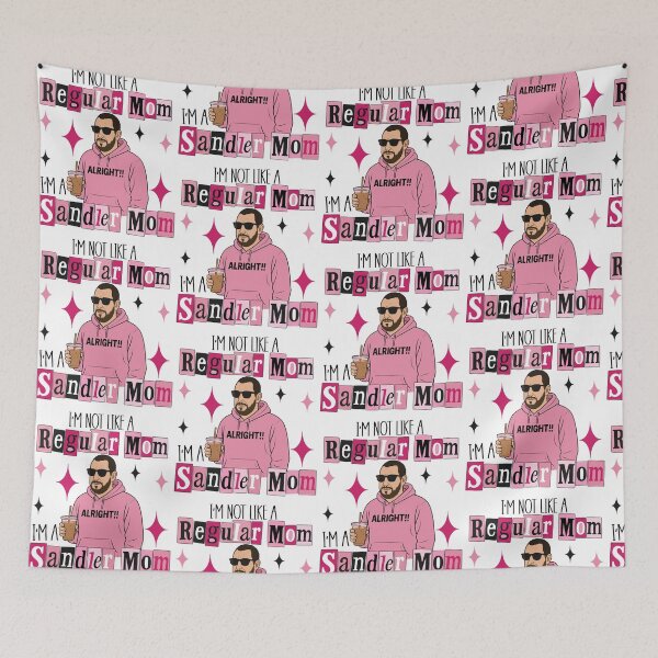 Item preview, I'm Not Like A Regualar Mom Im A Sandler Mom Funny Graphic designed and sold by pansak.