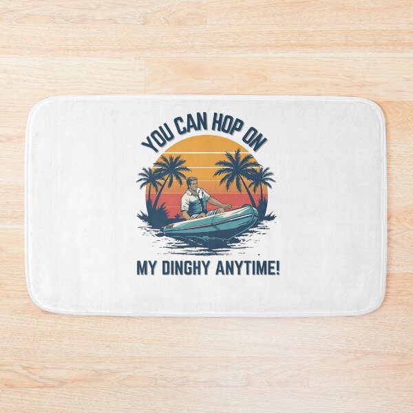 Item preview,  You can hop on my Dinghy anytime! designed and sold by NicMacTees.