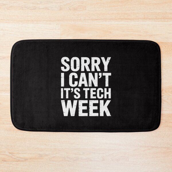 Item preview, Sorry I Can't It's Tech Week Theatre Rehearsal designed and sold by Silicula.