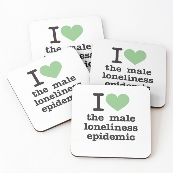 Item preview, Copy of I love the male loneliness epidemic – GREEN designed and sold by justicefreedom.