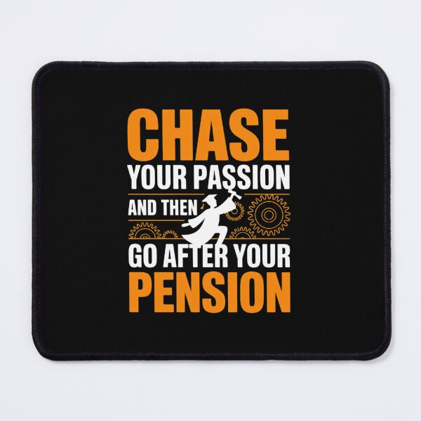 Item preview, Chase Passion Then Pursue Pension Retirement Quote designed and sold by ShelFisher.