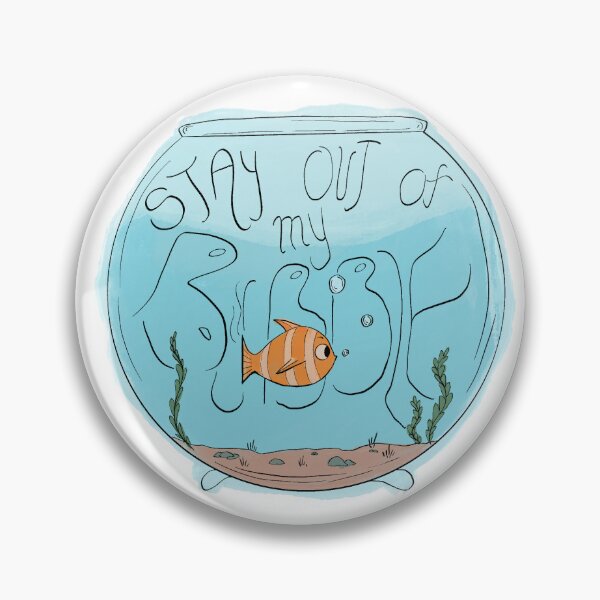 Item preview, Aquarium Fishbowl Stay out of my Bubble designed and sold by ViVidsbyLiliana.