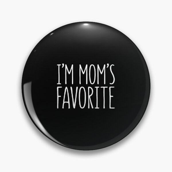 Item preview, I'M Mom'S Favorite 	 Favorite Kid Shirt designed and sold by DanielleTonia.
