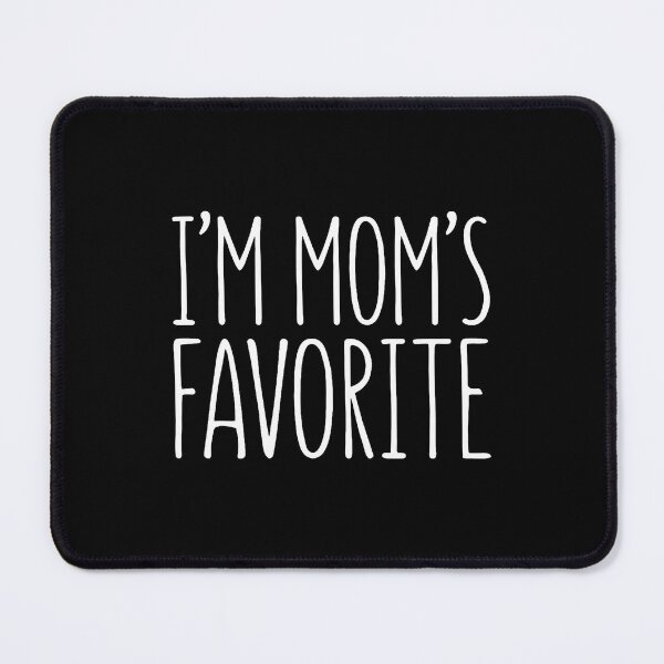 Item preview, I'M Mom'S Favorite Favorite Kid Shirt designed and sold by DanielleTonia.