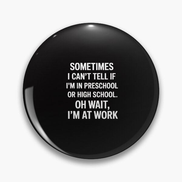 Item preview, Work Office Workplace Sarcastic Saying designed and sold by GalaFunny.