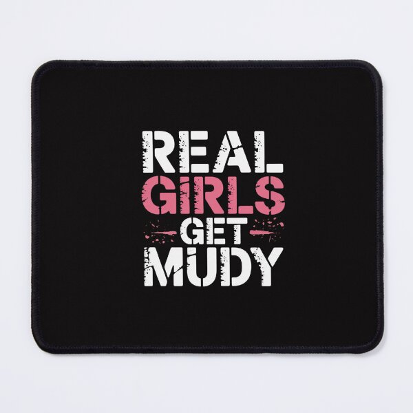 Item preview, Womens Real Girls Get Muddy Mud Runner Mud Running designed and sold by GalaFunny.