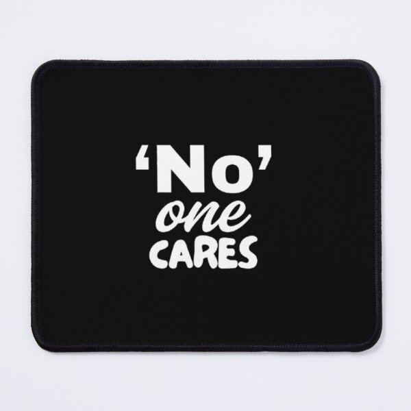 Item preview, No one cares designed and sold by VINEY PREET AKKAL.
