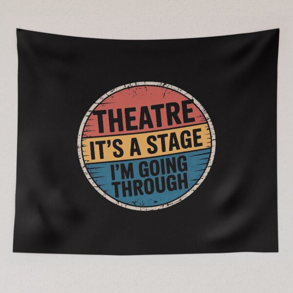Item preview, Theatre It's A Stage I'm Going Through Broadway Musical designed and sold by GalaFunny.