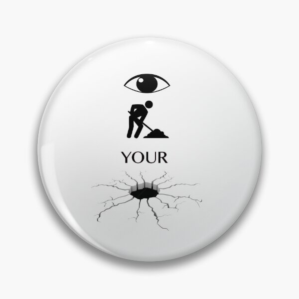 Item preview, I dig your hole designed and sold by ArchaeoTees.