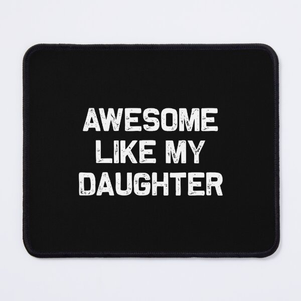 Item preview, Awesome Like My Daughter Gifts Men Funny Fathers Day Dad designed and sold by RosaliaAmber.