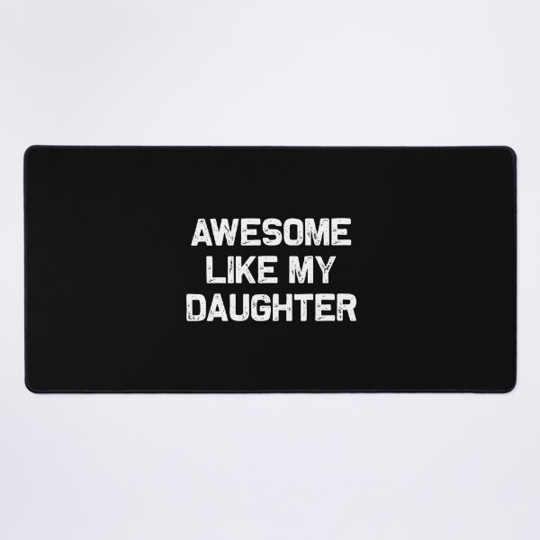 Item preview, Awesome Like My Daughter Gifts Men Funny Fathers Day Dad designed and sold by RosaliaAmber.