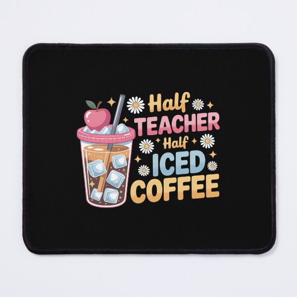 Item preview, Half Teacher Half Iced Coffee Happy First Day Back To School designed and sold by CruelShadesSt.