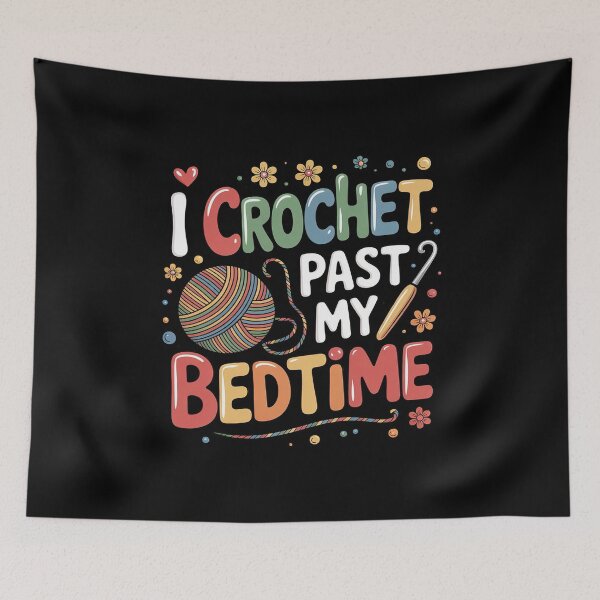 Item preview, I Crochet Past My Bedtime Crochet Crocheting Knitting designed and sold by RustsyMin.