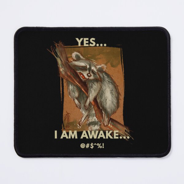 Item preview, Yes I Am Awake- funny raccoon art designed and sold by DanniDan.