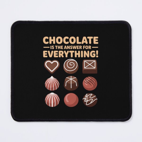 Item preview, Chocolate is The Answer for Everything designed and sold by ryukaizox1.