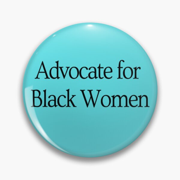 Item preview, Advocate for Black Women designed and sold by Black Women Venting.