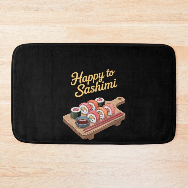 Item preview, Happy To Sashimi Sushi Japanese Food Gifts for Kids designed and sold by RustsyMin.
