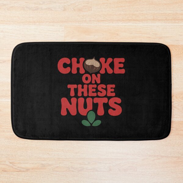 Item preview, Choke On These Nuts Playful Pun for Fans designed and sold by LinlinsDemons.
