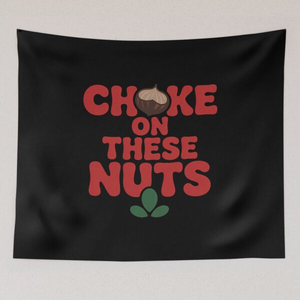 Item preview, Choke On These Nuts Playful Pun for Fans designed and sold by LinlinsDemons.